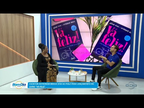 O escritor Astromar Braga vem ao Piauí para lançamento do livro “Vá Feliz!” 06 01 2023