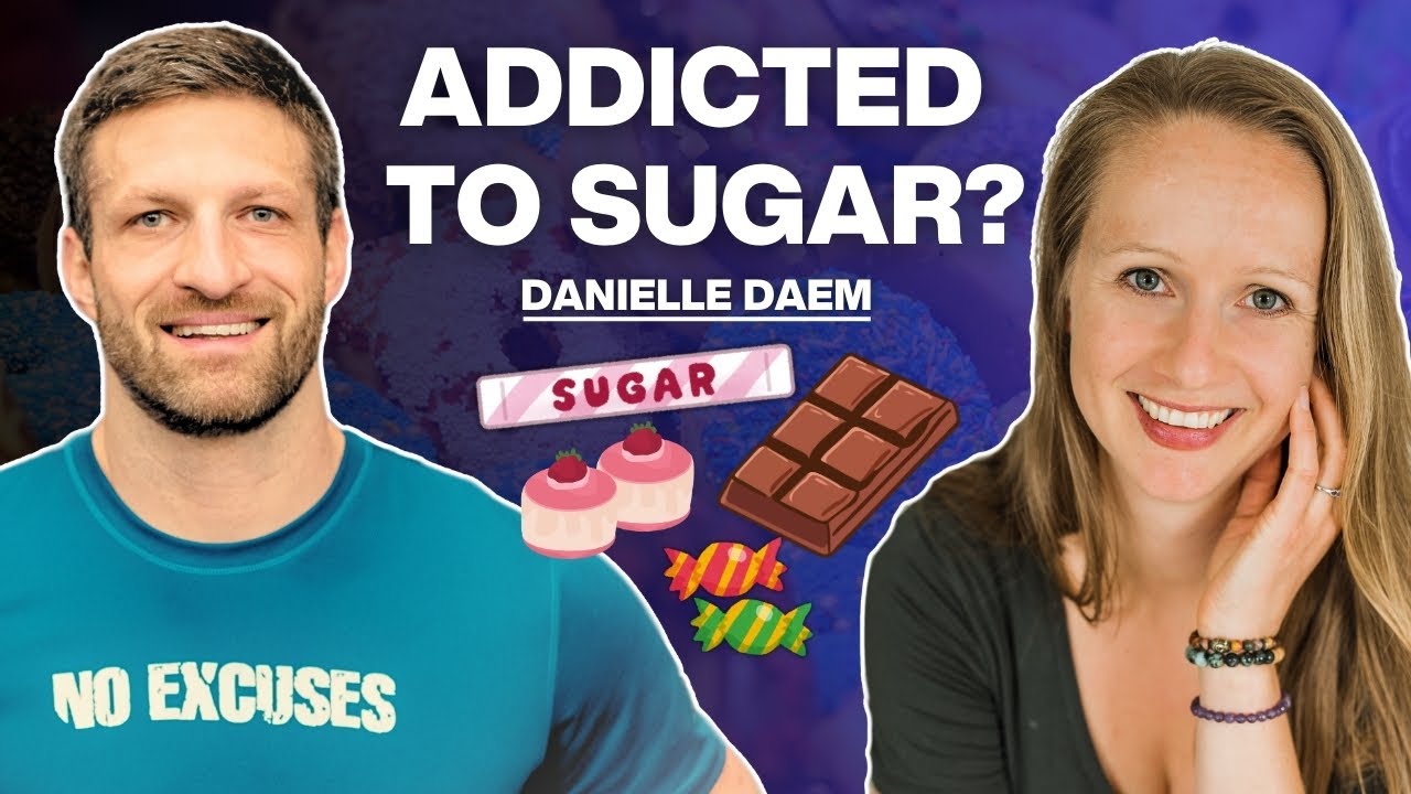 55: Overcoming Sugar Cravings | Expert Tips from Danielle Daem