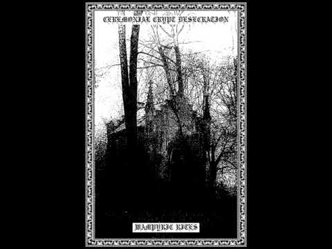 Wampyric Rites/Ceremonial Crypt Desecration (Full Split)