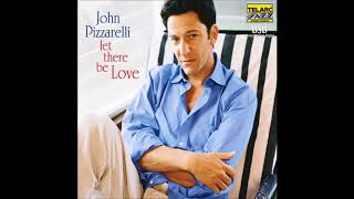 John Pizzarelli -  Let There Be Love