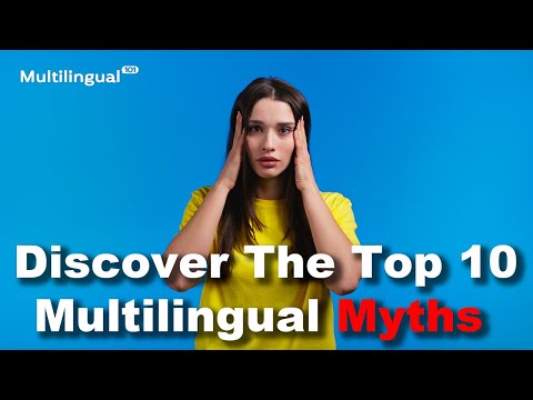 Discover The Top Ten Multilingual Myths