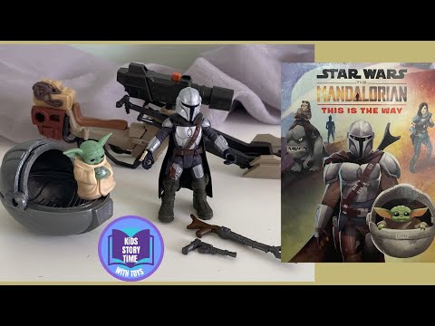 THE MANDALORIAN TOYS READ ALOUD THIS IS THE WAY