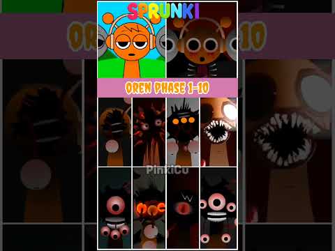 💀OREN Phase 1 2 3 4 5 6 7 8 9 10 💀#sprunki#incrediboxsprunki #oren #sprunkisong #sprunkimod