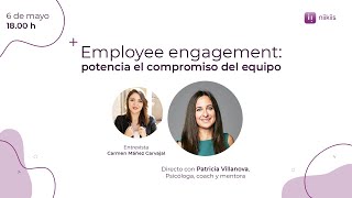 Employee engagement: potencia el compromiso del equipo