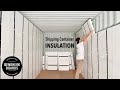 Shipping Container Shaping Bay [Part 2 Insulation]
