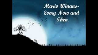 Mario Winans - Every Now and Then (Lyrics Video) (HQ)