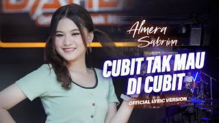 Download lagu CUBIT TAK MAU DICUBIT - ALMERA SABRINA ( Lirik Version) mp3
