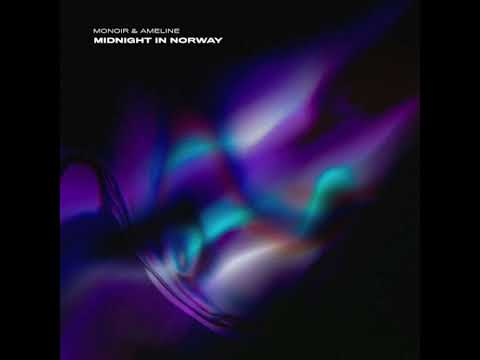Monoir feat. Ameline - Midnight in Norway