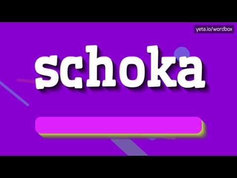 SCHOKA - HOW TO PRONOUNCE IT!?