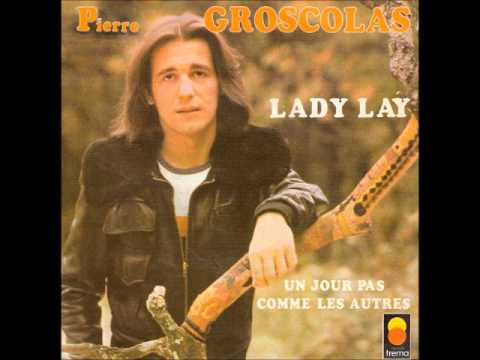 Pierre Groscolas - Lady lay (English version)