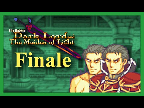 Finale: Let's Play Fire Emblem: Dark Lord & The Maiden Of Light - 'Super Max'