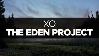 [LYRICS] The Eden Project - XO