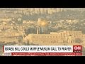 Israeli Bill Could Muffle Muslim Call To Prayer