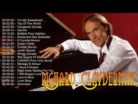 Best Of Richard Clayderman 2022 - Richard Clayderman playlist - Richard Clayderman Piano