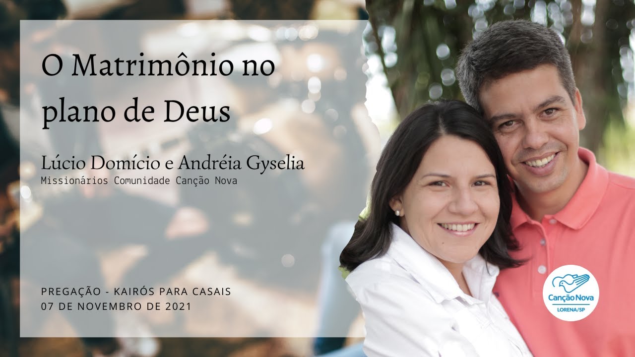 O matrimônio no plano de Deus - Lúcio Domício e Andréia Gyselia (07/11/2021)