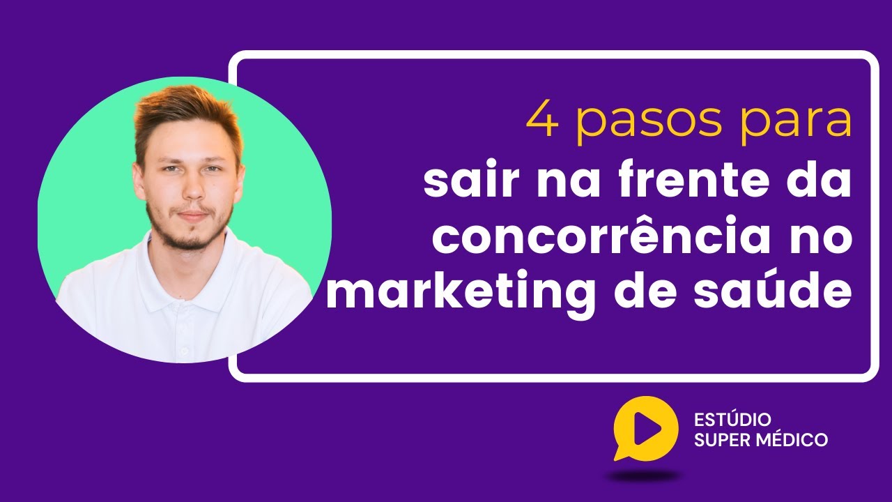 Marketing de Saúde 4 Passos Essenciais!