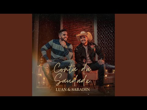Conta Da Saudade - Luan e Sabadin