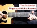 Coldplay The Scientist Fingerstyle Guitar Lesson Tutorial How To Play Fingerstyle