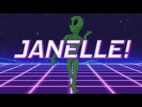 HAPPY BIRTHDAY JANELLE! - ALIEN REMIX
