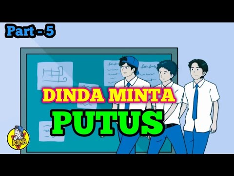 Dinda minta putus - part 5 ● animasi sekolah !! dhot design
