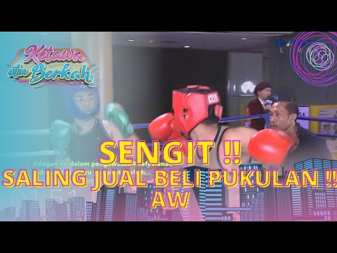 SENGIT !! Jual Beli Pukulan,  Anwar Dan Nces Sampai Jatuh Bangun | KETAWA ITU BERKAH (1/7/22) P3
