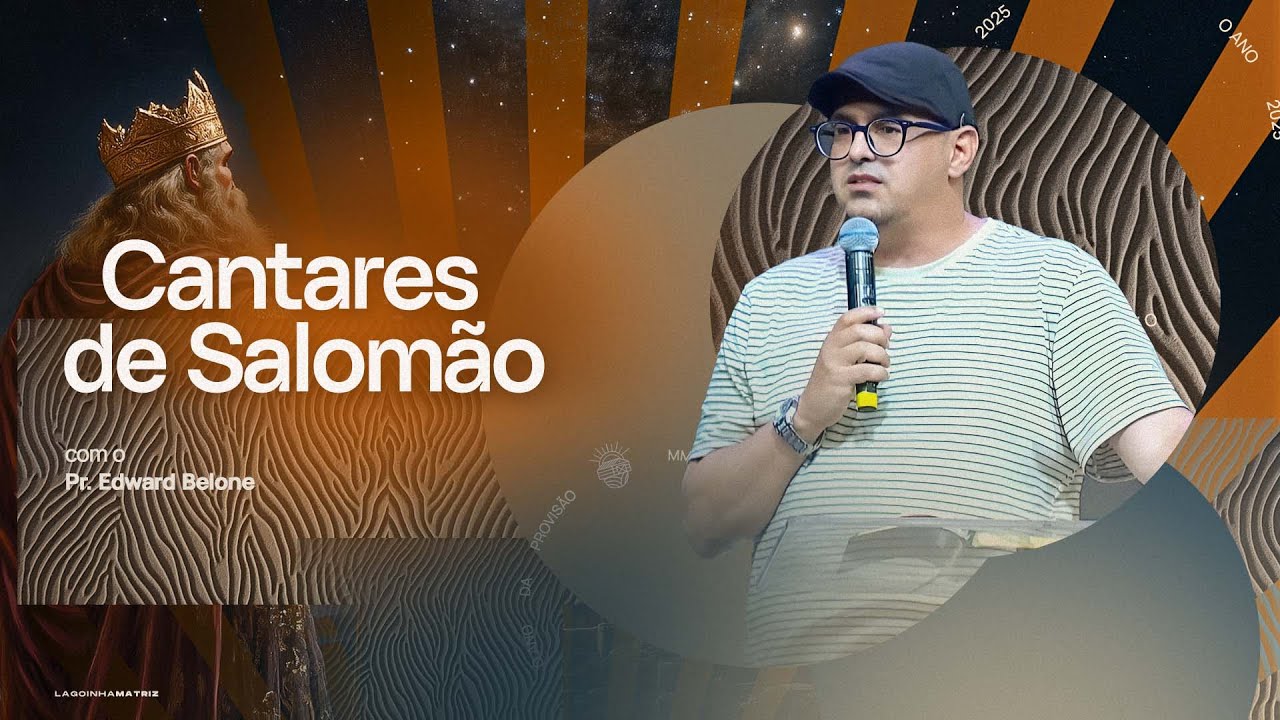 CANTARES DE SALOMÃO - PR. EDWARD BELONE | ESCOLA DA BIBLIA