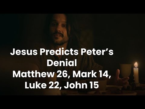 Teaching With The Chosen: Jesus Predicts Peter's Denial, Matthew 26:31-35, Mark 14:27-31