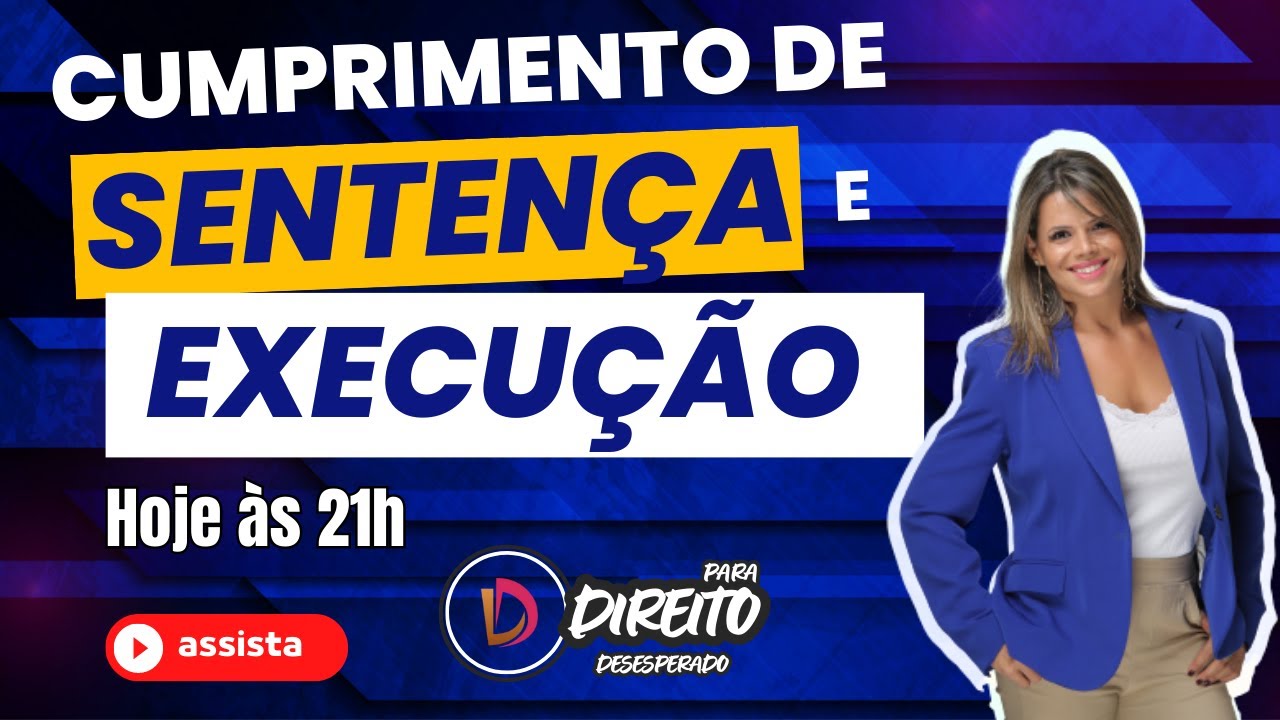 #Episódio1 - CUMPRIMENTO DE SENTENÇA E EXECUÇÃO | Direito para Desesperado