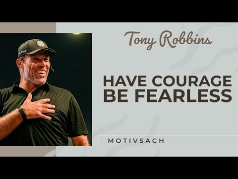 How to have Courage and Be Fearless | Tony Robbins motivation 2024
