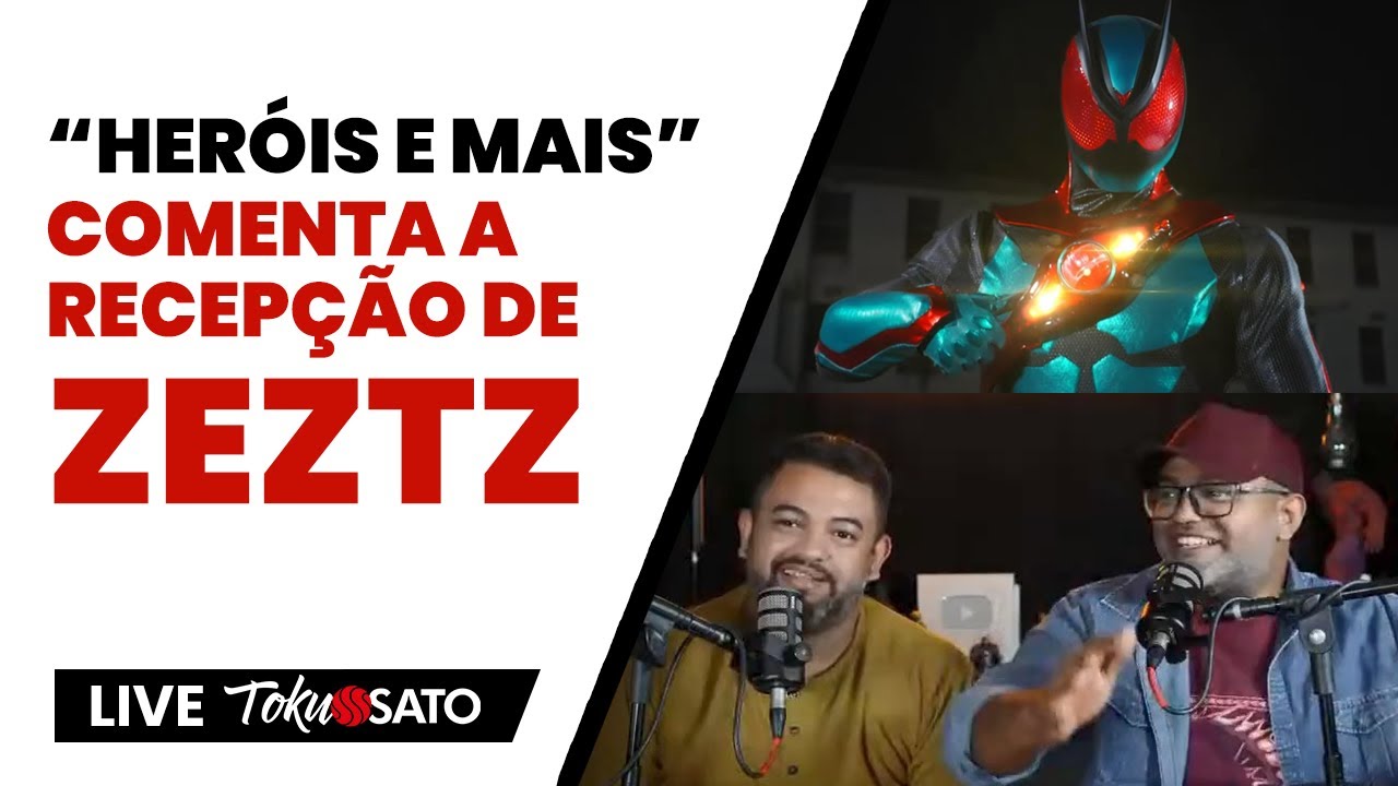 Heróis e mais comenta recepção de Zeztz (Ft heróis e mais)