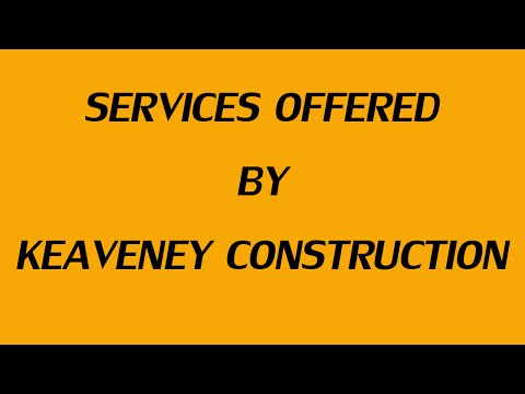 Keaveney Construction video.