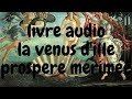 livre audio de Prospère Mérimée La Vénus D'Ille en français gratuit créative commons