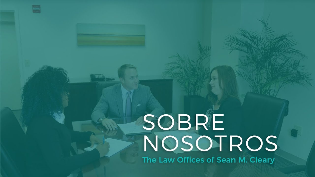 Sobre Nosotros - The Law Offices of Sean M. Cleary