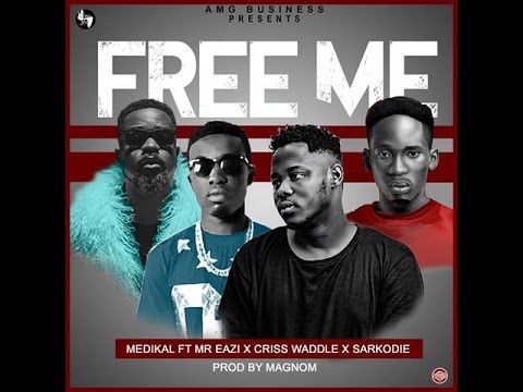 Medikal FREE ME ft Sarkodie Mr Eazi Criss Waddle