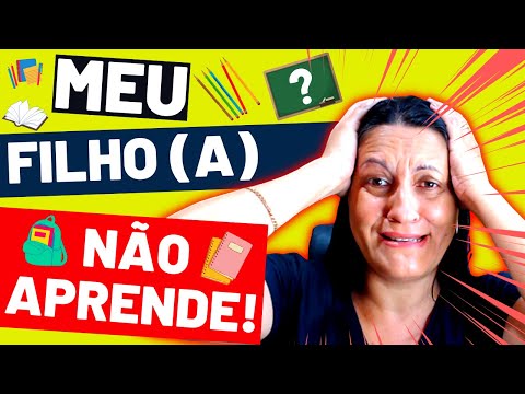 ????Meu Filho(a) NÃO aprende a LER o que eu Faço?Meu Filho(a) não aprende a ESCREVER?Saiba os Motivos!