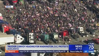 Caminhoneiros devem se reunir em Adelanto na quarta-feira, enquanto o comboio segue da Califórnia para DC