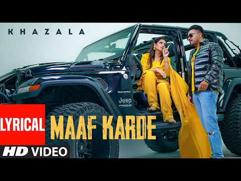 Maaf Karde (Lyrical) Khazala | Gurlej Akhtar | Oshin Brar | Raka | New Punjabi Songs 2022
