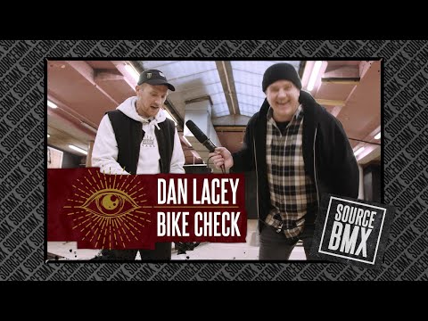 SOURCE BMX: DAN LACEY / BIKE CHECK