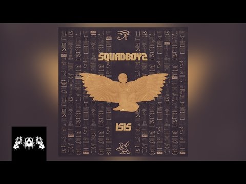 Squad​Boyz - Isis