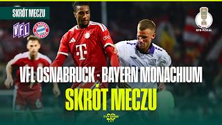 SKRÓT: VFL OSNABRÜCK - BAYERN MONACHIUM. PUCHAR NIEMIEC, 1. RUNDA. BAWARCZYCY W DOLNEJ SAKSONII!