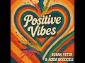 Burak%20Yeter%20%26%20Adem%20Bogoceli%20-%20Positive%20Vibes