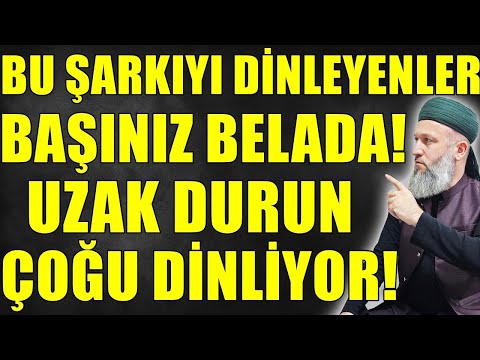 BU ŞARKI YÜZÜNDEN BAŞINIZ BÜYÜK BELAYA GİRECEK! Hüseyin ÇEVİK