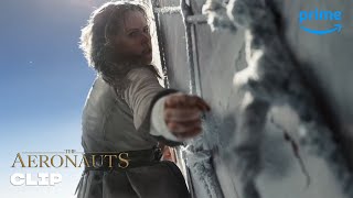 The Aeronauts Movie Felicity Jones Climbing Scene | Prime Video