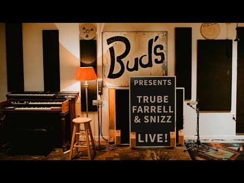 Ep #4 - Trube Farrell & Snizz - Live From Bud's #2