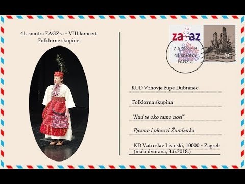 "Kud te oko tamo nosi",  pjesme i plesovi Žumberka - KUD Vrhovje župe Dubranec