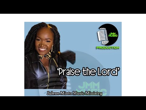 ‘Praise The Lord’ ||Julene Minto|| Jamaican gospel #jamaicangospel #music #juleneminto #marlondrumz