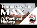 Transit to the MAX - A Portland History: Ep. 15