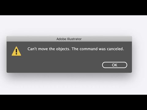 [Solved] Can't move object. The command was canceled - Illustrator Problem Solved