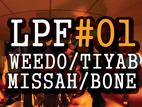 LPF 01 - TIYAB / MISSAH / WEEDO / BONE - Ma musique
