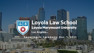 LMU Loyola Law School Fall 2023 Swearing In Ceremony